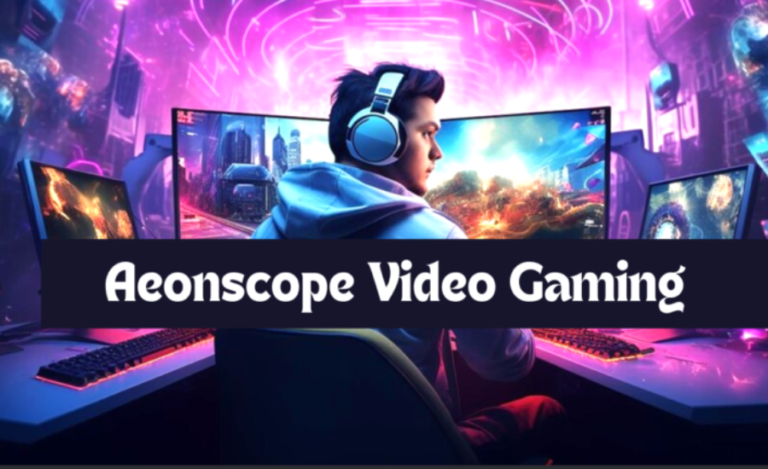 Aeonscope Video Gaming: An Overview Of Their Creative Approach