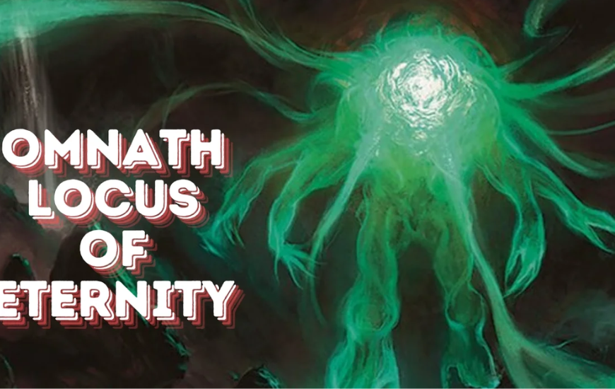 The Complete Guide To Omnath Locus Of Eternity In Magic: The Gathering